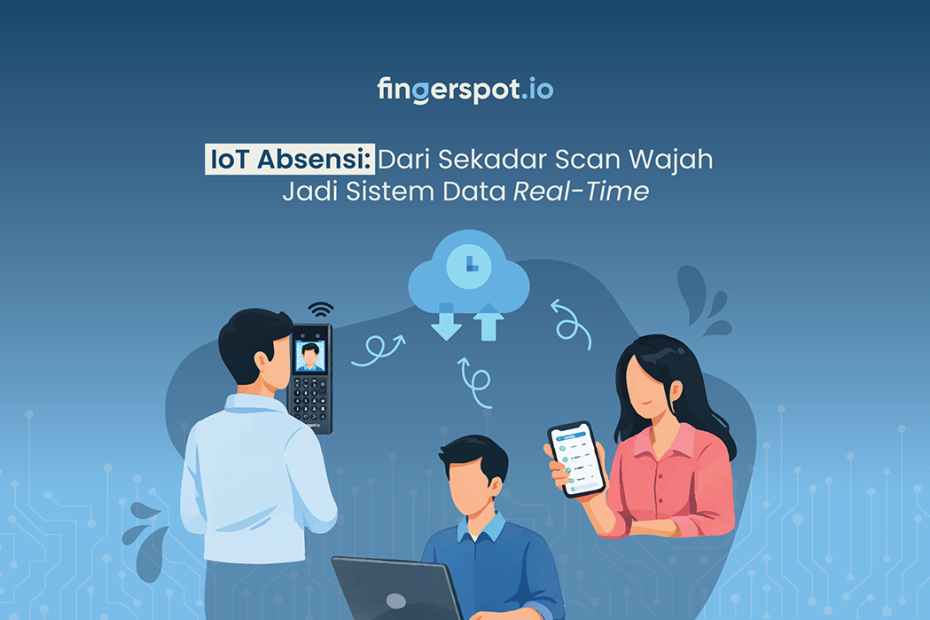 absensi IoT yang cocok untuk berbagai bisnis
